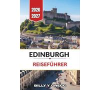 Edinburgh Reiseführer 2026-2027: Erkunden Sie die UNESCO-Welterbestätten Alt- und Neustadt, von Castle Rock alton Hill