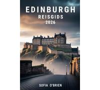 Edinburgh Reisgids 2026: Ontdek verborgen juweeltjes, lokale geheimen en onvergetelijke ervaringen in de hoofdstad van Schotland