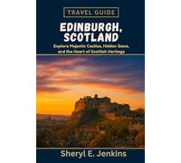Edinburgh, Scotland Travel Guide 2026: Explore Majestic Castles, Hidden Gems, and the Heart of Scottish Heritage.