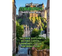 EDINBURGH TRAVEL GUIDE 2025