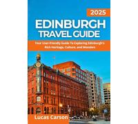 Edinburgh Travel Guide 2025 (Your Essential Travel Guides)