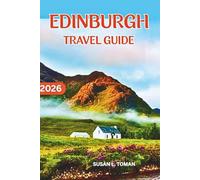 EDINBURGH TRAVEL GUIDE: A 2-4 DAY EDINBURGH PLAN WITH REAL PRICES, WHERE TO EAT, WHERE TO STAY , WHAT TO SEE, AND WHAT TO SKIP
