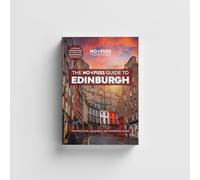 Edinburgh Travel Guide Book - The No Fuss Guide to Edinburgh 2025 (Travel Friendly)