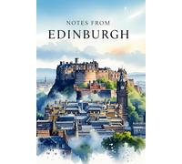 Edinburgh Travel Journal: A Watercolour Keepsake Notebook of Scotland: A Lined A5 Notebook for Visitors, Holidays and Scottish Memories