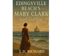 Edingsville Beach's Mary Clark: Love and Loss