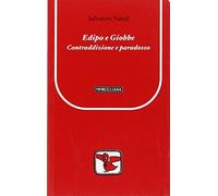 Edipo e Giobbe. Contraddizione e paradosso (Il pellicano rosso. Nuova serie)