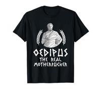 Edipo El verdadero hijo de puta | Mitología griega Camiseta