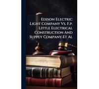 Edison Electric Light Company Vs. F.p. Little Electrical Construction And Supply Company Et Al
