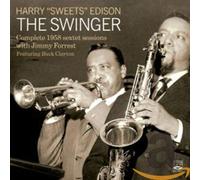 Edison, Harry -Sweets- - The Swinger - Complete 1958 Sextet Sessions with Jimmy Forrest (2