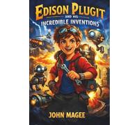 Edison Plugit and his Incredible Inventions