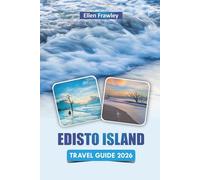 EDISTO ISLAND TRAVEL GUIDE 2026: Discover Top Beaches, Wildlife Adventures, Scenic Trails, Local Cuisine, and Cultural Experiences on South Carolina’s Coast
