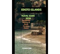 EDISTO ISLANDS TRAVEL GUIDE 2026: Sea Islands, Beaches & South Carolina Charm (Around the World Travel Guides)