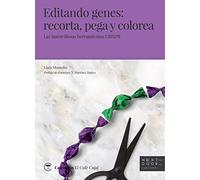 Editando genes: recorta, pega y colorea: Las maravillosas herramientas CRISPR: 7 (El Café Cajal)