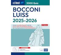 EdiTEST. Bocconi, Luiss. 3000 quiz. Ampia raccolta di quesiti tratti da prove reali e 10 simulazioni d'esame. Con software di simulazione (EdiTest Ammissioni universitarie)