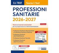 EdiTEST. Professioni sanitarie. Teoria & test. Teoria ed esercizi commentati per la preparazione ai test di ammissione. Con software di simulazione (EdiTest Ammissioni universitarie)