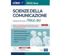 EdiTEST. Scienze della comunicazione. 3000 quiz. Ampia raccolta di quesiti tratti da prove reali e 10 simulazioni d'esame per la preparazione ai test di accesso (EdiTest Ammissioni universitarie)