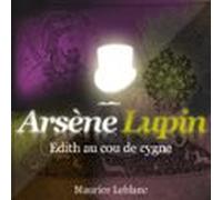 Edith Au Cou De Cygne - Les Aventures Darsène Lupin (audiolibro)