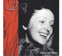 Edith Piaf - A Quoi Ca Sert L'Amour
