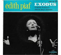 édith piaf - Exodus / Marie Trottoir / Dans Leur Baiser