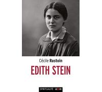 Edith Stein (1891-1942): Enquête sur la Source