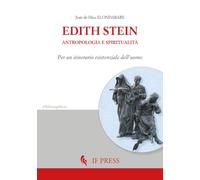Edith Stein. Antropologia e spiritualità. Per un itinerario esistenziale dell'uomo (Philosophica)