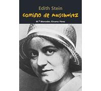 Edith Stein. Camino de Auschwitz (Biografía joven)