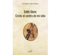 Edith Stein: Cristo el centro de mi vida