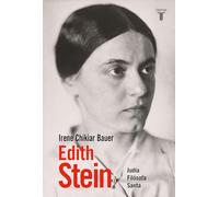 Edith Stein: Judía · Filósofa · Santa | Irene Chikiar Bauer