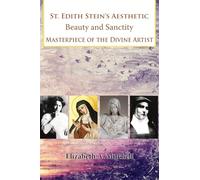 Edith Stein's Aesthetic: Masterpiece of the Divine Artist