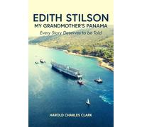 Edith Stilson My Grandmother's Panama: Every story deserves to be told