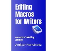Editing Macros for Writers: An Author’s Writing Journey
