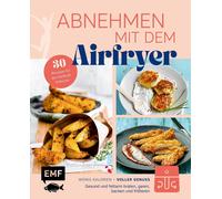 Edition Michael Abnehmen mit dem Airfryer - 30 Rezepte für die Heißl (Tapa dura)