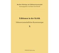 Editionen in der Kritik 10: Editionswissenschaftliches Rezensionsorgan (Berliner Beiträge zur Editionswissenschaft)