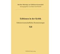 Editionen in der Kritik 12: Editionswissenschaftliches Rezensionsorgan (Berliner Beiträge zur Editionswissenschaft)
