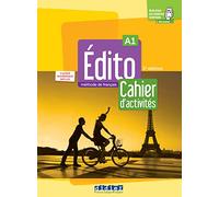 Edito. Méthode de Français. Niveau A1. Cahier. Avec Cahier numérique. Per le Scuole superiori. Con didierfle.app: Cahier d'activités + didierfle.app ... numérique + didierfle.app: Edition 2022)
