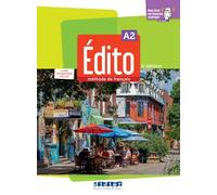 Edito. Méthode de Français. Niveau A2. Livre, Code numérique. Per le Scuole superiori. Con didierfle.app: Livre élève + livre numérique inclus