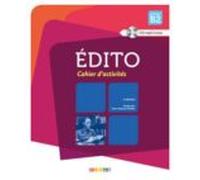 Edito Niveau B2: Cahier D Activites + Cd-audio (3ere Edition)
