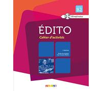 Edito Niveau B2: Cahier D Activites + Cd-audio (3ere Edition)
