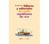 Editores Y Editoriales Del Exilio Republicano De 1939
