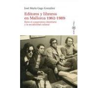 Editores Y Libreros En Mallorca 1962-1989. Entre El Compromiso Indenti