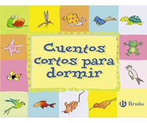 Editorial Bruño Cuentos cortos para dormir (Castellano - a PARTIR DE 3 AÑOS) (Castellano - A PARTIR DE 3 AÑOS - CUENTOS - Cuentos cortos)