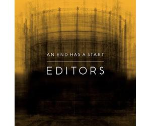 Editors - An End Has a Start