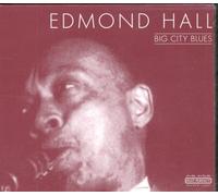 Edmond Hall - Big City Blues