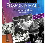 Edmond Hall - Profoundly Blue : Edmond Hall - His 22 Finest
