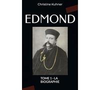 EDMOND: TOME 1 - LA BIOGRAPHIE (Le mage edmond)