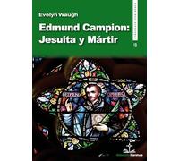 Edmun Campion: Jesuita y Mártir: 13 (Didaskalos literatura)