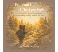 Edmund and The Lost Path: A Story About Willowbrook Wood (Edmund the Bear Series)