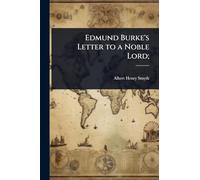 Edmund Burke's Letter to a Noble Lord;