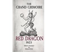 Edmund Kelly The Grand Grimoire, Red Dragon (Tapa blanda) (Importación USA)