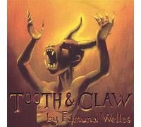 Edmund Welles - Tooth & Claw